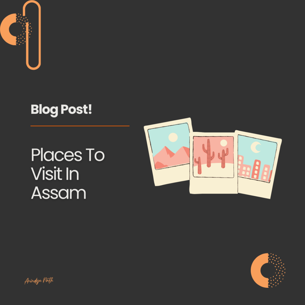Places To Visit In Assam