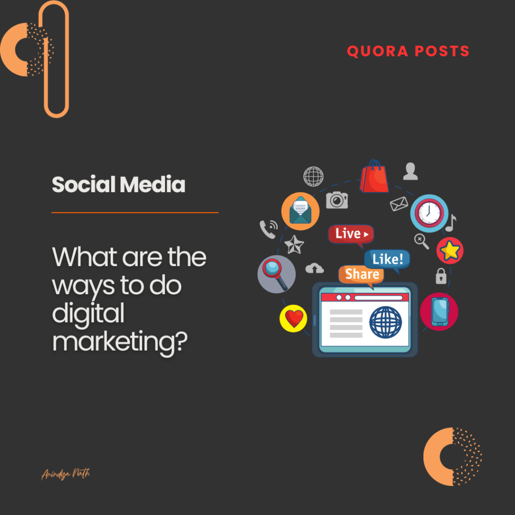 What are the ways to do digital marketing
